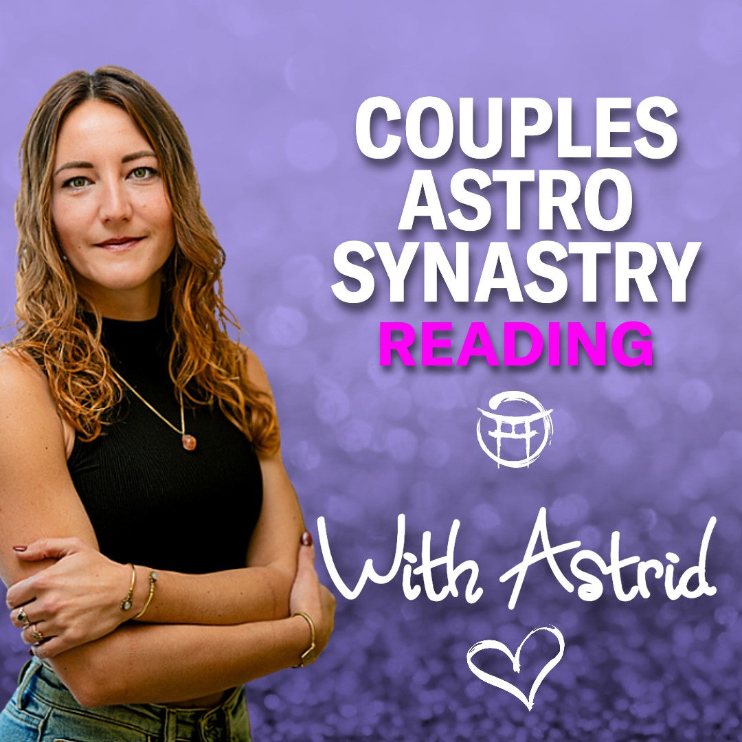 ASTRID: COUPLES ASTRO SYNASTRY READING (NEW)